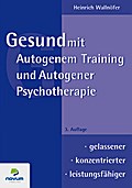 Wallnöfer, D: Gesund Mit Autogenem Training Und Autogener Ps