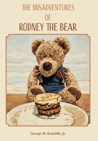 The Misadventures of Rodney the Bear