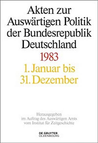 Akten zur Auswärtigen Politik der Bundesrepublik Deutschland 1983