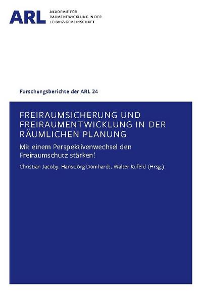 Freiraumsicherung und Freiraumentwicklung in der räumlichen Planung