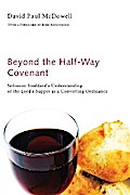 Beyond the Half-Way Covenant