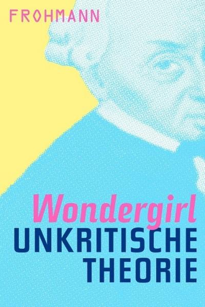 Unkritische Theorie