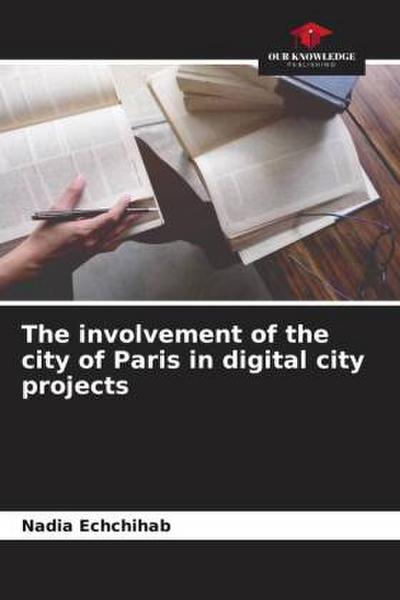 The involvement of the city of Paris in digital city projects