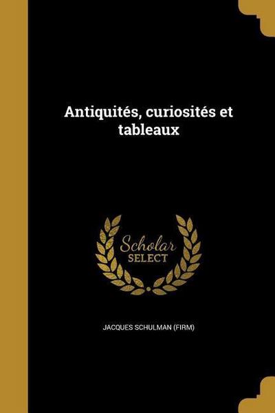Antiquités, curiosités et tableaux