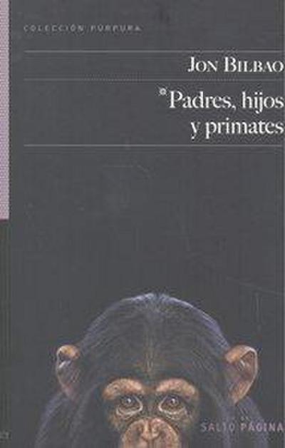 PADRES HIJOS Y PRIMATES