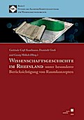 Wissenschaftsgeschichte im Rheinland unter besonderer Berücksichtigung von Raumkonzepten (Studien des Aachener Kompetenzzentrums für Wissenschaftsgeschichte)