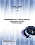 Naturwissenschaftliche Aussagen und sozial verantwortbare Entscheidungen