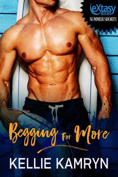 Begging For More