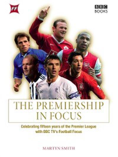 The Premiership in Focus