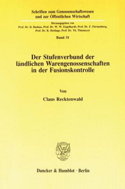 Der Stufenverbund der ländlichen Warengenossenschaften in der Fusionskontrolle.