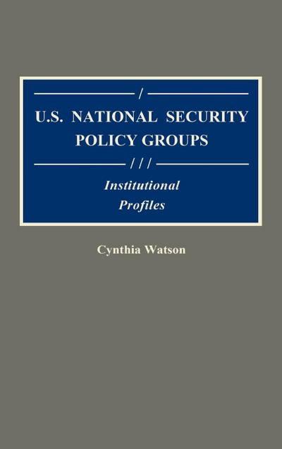 U.S. National Security Policy Groups