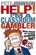 Help! I’m a Classroom Gambler