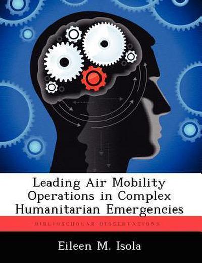 Leading Air Mobility Operations in Complex Humanitarian Emergencies