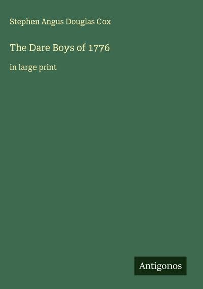 The Dare Boys of 1776