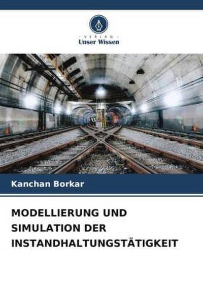 MODELLIERUNG UND SIMULATION DER INSTANDHALTUNGSTÄTIGKEIT