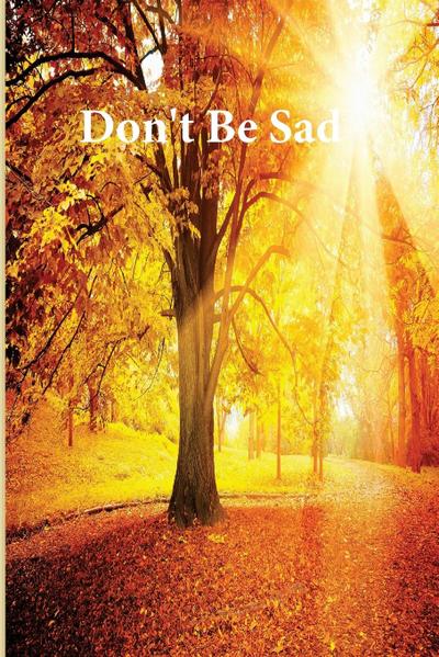 Don’t Be Sad