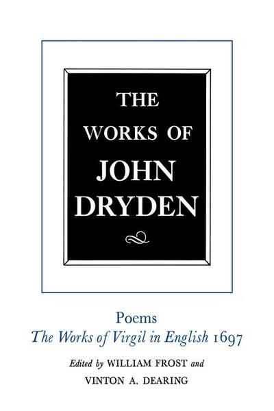 The Works of John Dryden, Volume VI