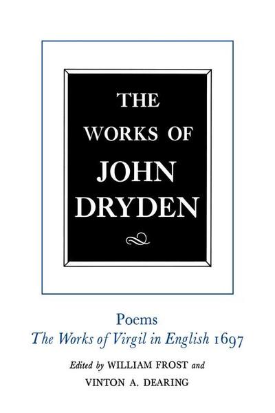 The Works of John Dryden, Volume VI