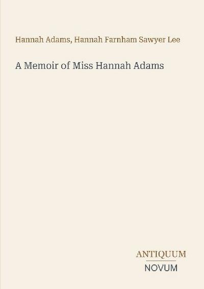 A Memoir of Miss Hannah Adams