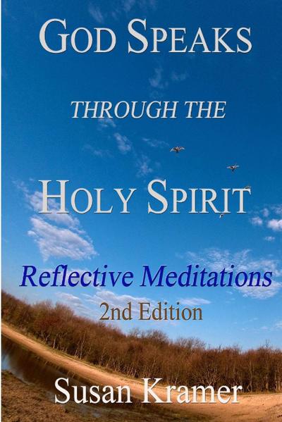 God Speaks Through the Holy Spirit - Reflective Meditations, 2nd Edition
