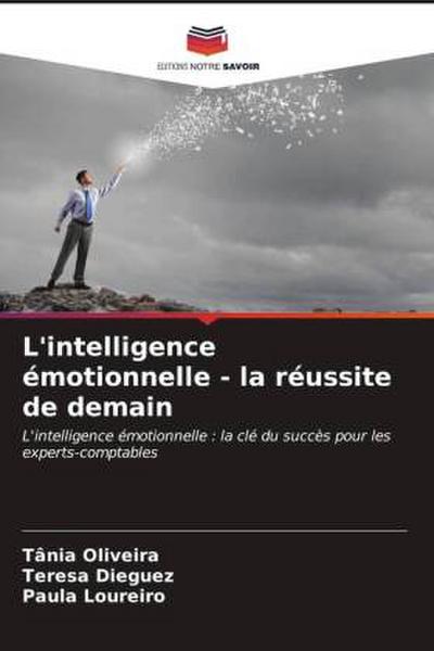 L’intelligence émotionnelle - la réussite de demain