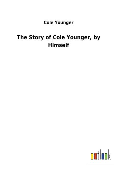 The Story of Cole Younger, by Himself