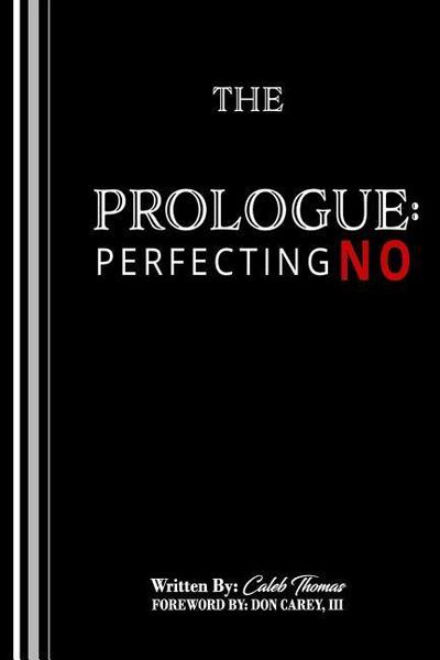 The Prologue: Perfecting No