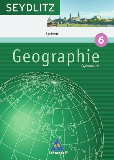 Seydlitz Geographie, Ausgabe Gymnasium Sachsen 10. Klasse