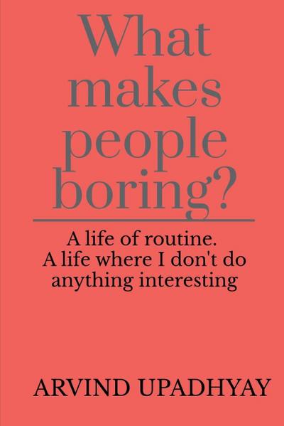 What makes people boring?