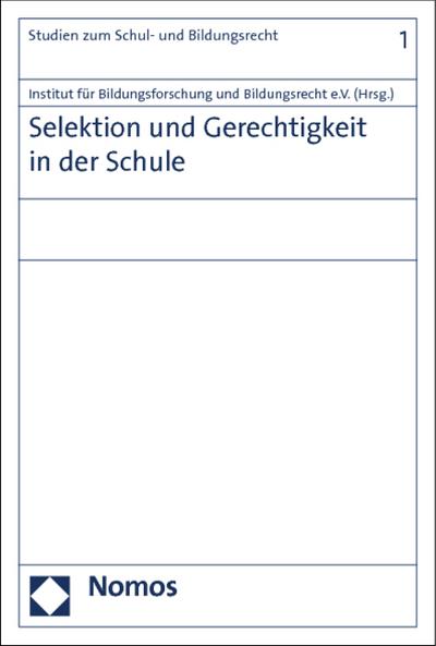 Selektion und Gerechtigkeit in der Schule