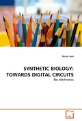 SYNTHETIC BIOLOGY: TOWARDS DIGITAL CIRCUITS