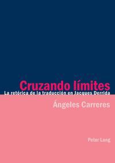 Cruzando límites: La retórica de la traducción en Jacques Derrida