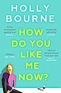 How Do You Like Me Now?