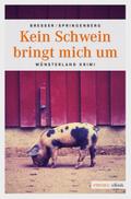 Kein Schwein bringt mich um