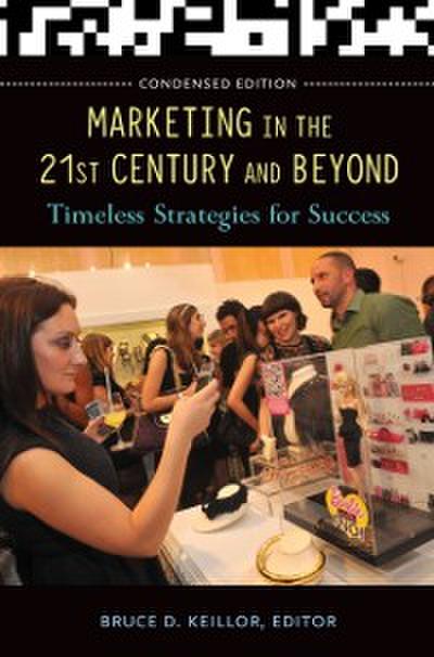 Marketing in the 21st Century and Beyond