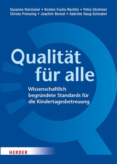 Qualität für alle: Wissenschaftlich begründete Standards für die Kindertagesbetreuung