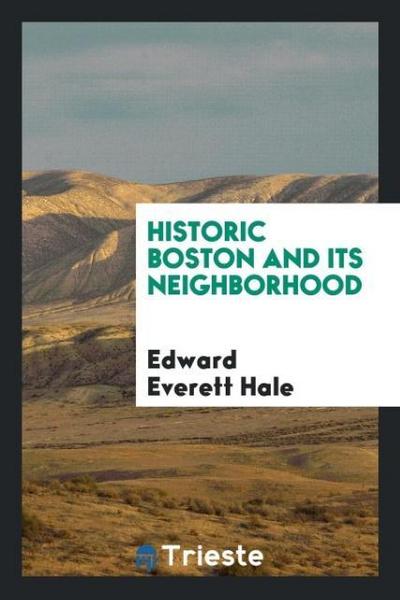 Historic Boston and its neighborhood