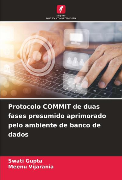Protocolo COMMIT de duas fases presumido aprimorado pelo ambiente de banco de dados