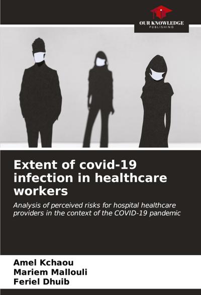 Extent of covid-19 infection in healthcare workers