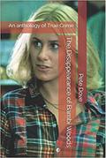 The Disappearance of Bambi Woods An Anthology of True Crime