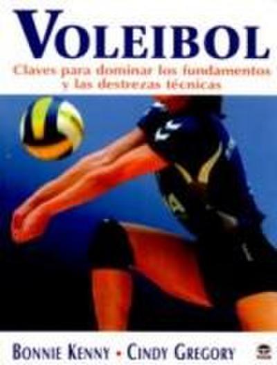 Voleibol : claves para dominar los fundamentos y las destrezas técnicas