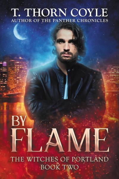 By Flame (The Witches of Portland, #2)