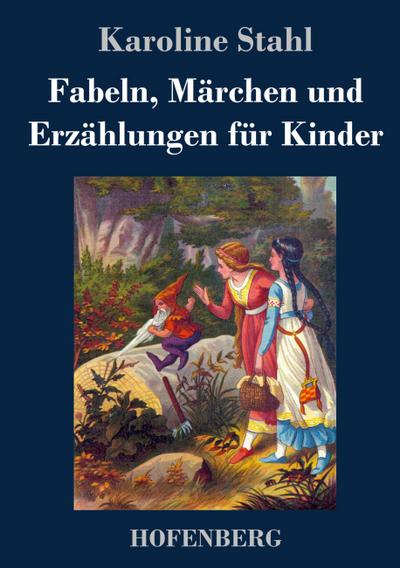 Fabeln, Märchen und Erzählungen für Kinder