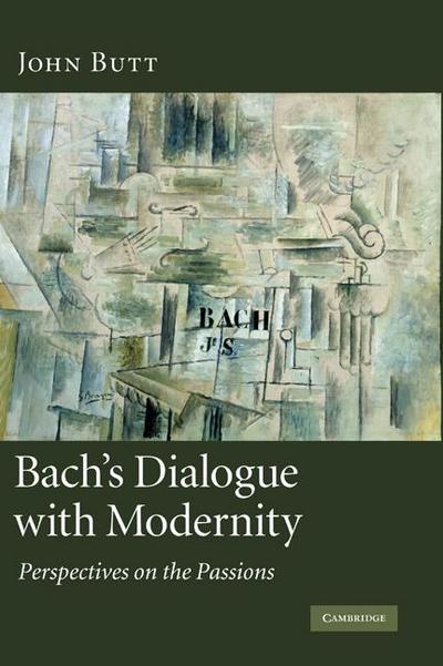 Bach’s Dialogue with Modernity