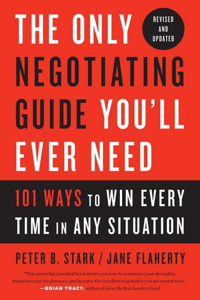 The Only Negotiating Guide You’ll Ever Need, Revised and Updated