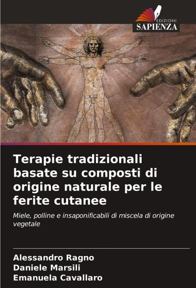Terapie tradizionali basate su composti di origine naturale per le ferite cutanee