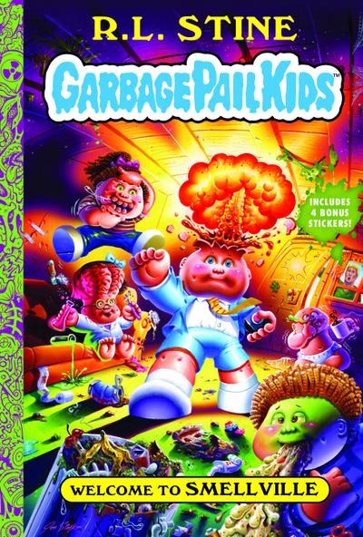 Welcome to Smellville (Garbage Pail Kids Book 1)
