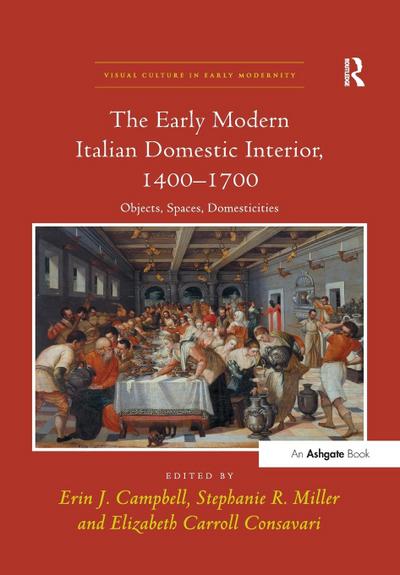 The Early Modern Italian Domestic Interior, 1400-1700