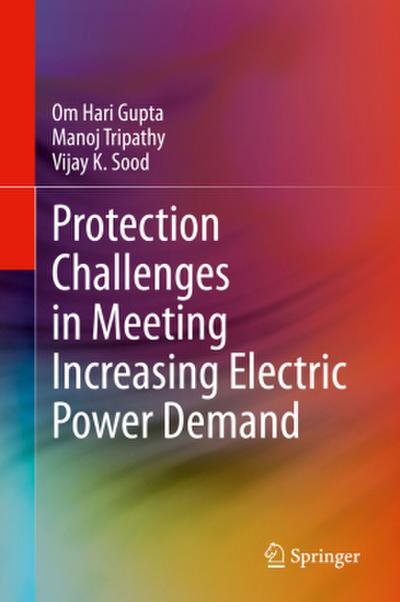 Protection Challenges in Meeting Increasing Electric Power Demand