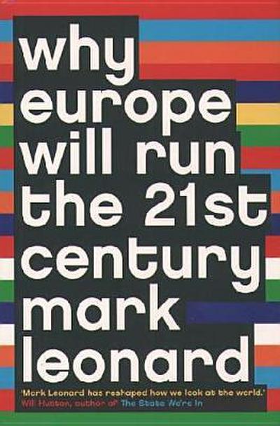 Why Europe Will Run the 21st Century